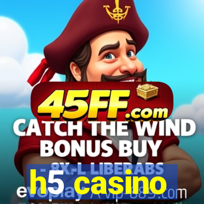 h5 casino